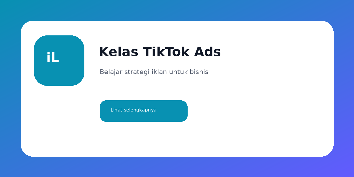 Kelas TikTok Ads untuk Bisnis